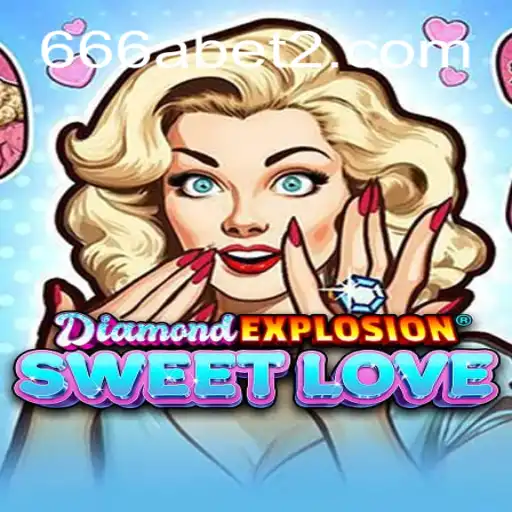 Descubra as Emoções de DiamondExplosionSweetLove: O Novo Sucesso da 666a.games